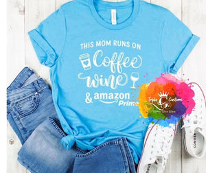 This Mom Runs On Coffee and Amazon Prime