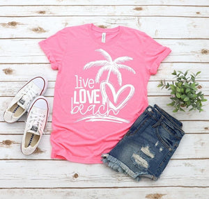 Live Love Beach- T-shirt NOT a tank